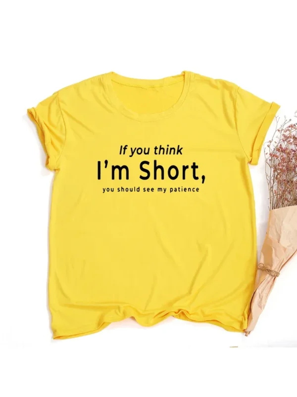 If You Think I'm Short you Should See My Patience Women Tshirt Womens Short Sleeve Tops Aesthetic Streetwear Funny T Shirts - Image 5