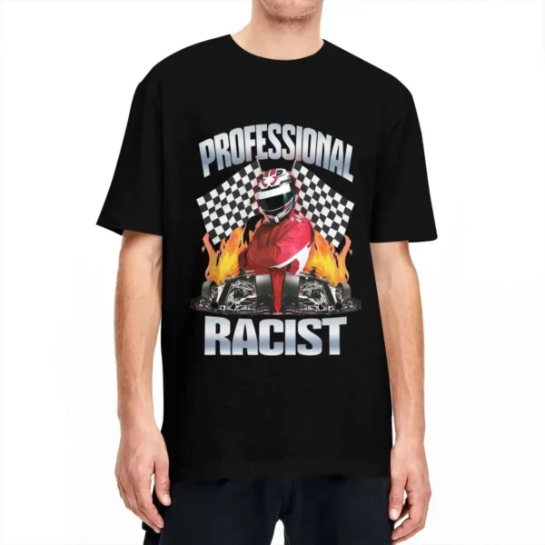 Professional Certified Racist Racing Meme T-Shirt Unisex Cotton Clothing Harajuku O-neck Short Sleeve Oversized T Shirt Crewneck - Image 2