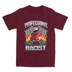 Professional Certified Racist Racing Meme T-Shirt Unisex Cotton Clothing Harajuku O-neck Short Sleeve Oversized T Shirt Crewneck