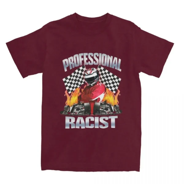 Professional Certified Racist Racing Meme T-Shirt Unisex Cotton Clothing Harajuku O-neck Short Sleeve Oversized T Shirt Crewneck