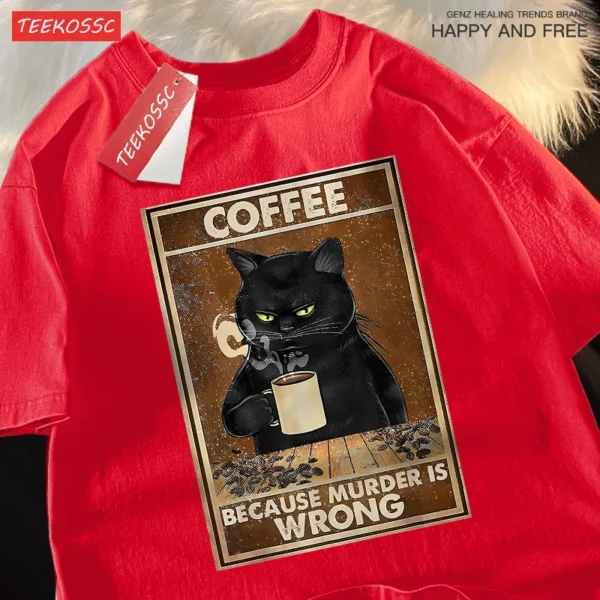 Because Murder Is Wrong Black Cat Drink Coffee Clothing Men Women Street Oversized T Shirts Breathable Cotton Streetwear T-Shirt - Image 4