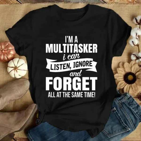 I'm A Multitasker Women Tshirt Funny Saying Men Women's Fashion Graphic Tee Top Casual Black T Shirt Summer Short Sleeve T-Shirt - Image 2