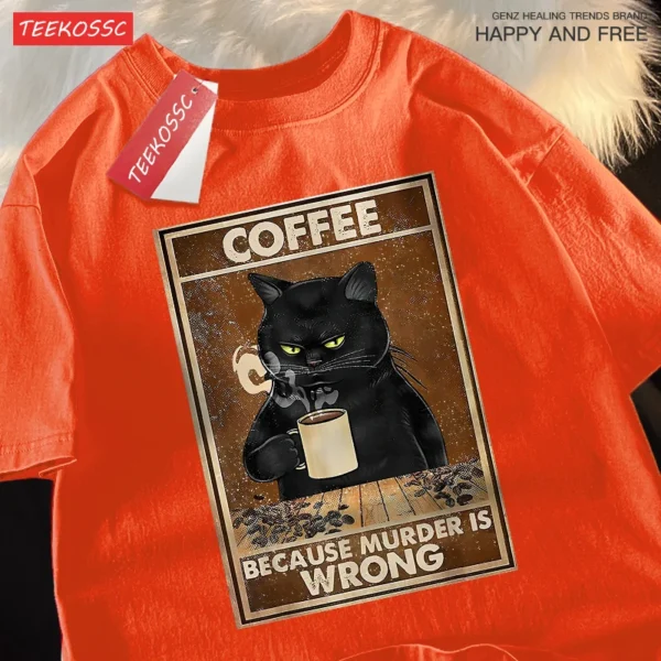 Because Murder Is Wrong Black Cat Drink Coffee Clothing Men Women Street Oversized T Shirts Breathable Cotton Streetwear T-Shirt - Image 2