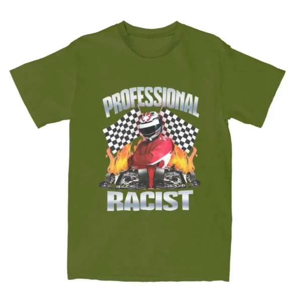 Professional Certified Racist Racing Meme T-Shirt Unisex Cotton Clothing Harajuku O-neck Short Sleeve Oversized T Shirt Crewneck - Image 5